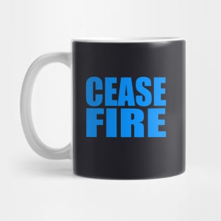 Cease fire Mug